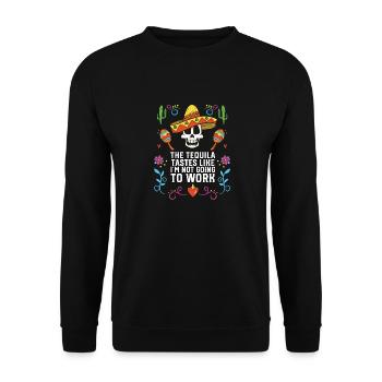 Cette tequila a le goût de ne pas travailler - Sweat-shirt Unisexe - noir - Devant - Alina (178cm) & Michal (187cm)