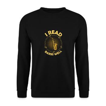 I Read Barri Well Saxophone Player Saxophonist - Unisex Sweatshirt - black - Front - Alina (178cm) & Michal (187cm)