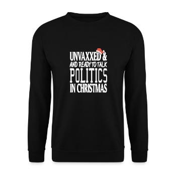 Unvaxxed & Ready To Talk Politics In Christmas - Unisex Pullover - Schwarz - Vorne - Alina (178cm) & Michal (187cm)