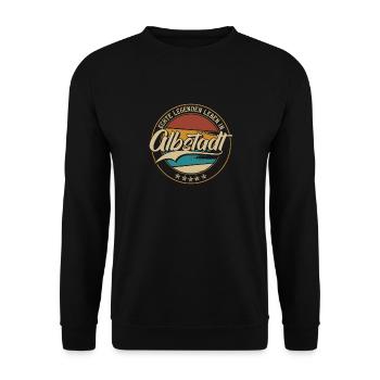 Albstadt Echte Legenden leben in Albstadter - Unisex Pullover - Schwarz - Vorne - Alina (178cm) & Michal (187cm)