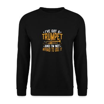 I've Got A Trumpet And I'm Not Afraid To Use It Tr - Unisex Pullover - Schwarz - Vorne - Alina (178cm) & Michal (187cm)