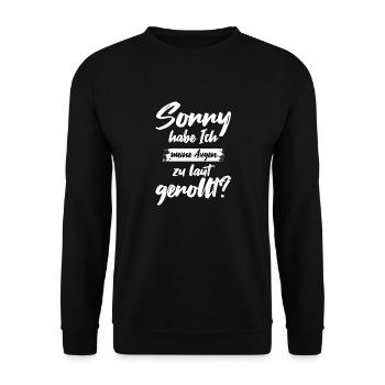 Sorry Habe Ich Meine Augen Zu Laut Gerollt - Unisex Pullover - Schwarz - Vorne - Alina (178cm) & Michal (187cm)
