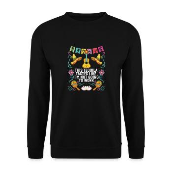 Cette tequila a le goût de ne pas travailler - Sweat-shirt Unisexe - noir - Devant - Alina (178cm) & Michal (187cm)
