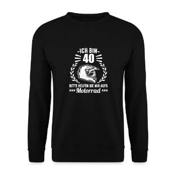 Ich bin 40 bitte helfen auf Motorrad 40 Geburtstag - Unisex Pullover - Schwarz - Vorne - Alina (178cm) & Michal (187cm)