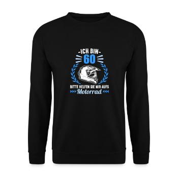 Ich bin 60 bitte helfen auf Motorrad 60 Geburtstag - Unisex Pullover - Schwarz - Vorne - Alina (178cm) & Michal (187cm)