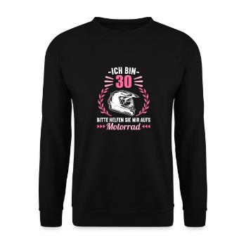 Ich bin 30 bitte helfen auf Motorrad 30 Geburtstag - Unisex Pullover - Schwarz - Vorne - Alina (178cm) & Michal (187cm)