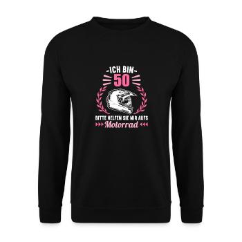 Ich bin 50 bitte helfen auf Motorrad 50 Geburtstag - Unisex Pullover - Schwarz - Vorne - Alina (178cm) & Michal (187cm)