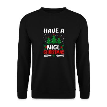 Have A Nice Christmas - Unisex Sweatshirt - black - Front - Alina (178cm) & Michal (187cm)