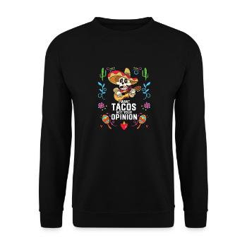 I Want Tacos Not Your Opinion Taco Eater Mexican - Unisex Pullover - Schwarz - Vorne - Alina (178cm) & Michal (187cm)