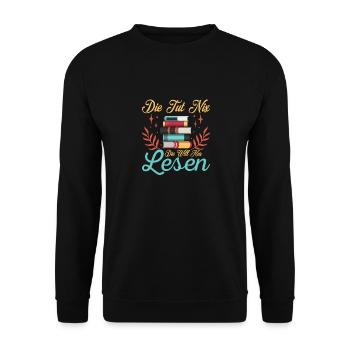 Die tut nix die will nur lesen Bücher Literatur - Unisex Pullover - Schwarz - Vorne - Alina (178cm) & Michal (187cm)