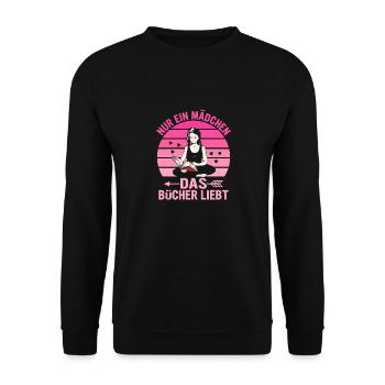 Nur ein Mädchen, das Bücher liebt Buch Lesen - Unisex Pullover - Schwarz - Vorne - Alina (178cm) & Michal (187cm)
