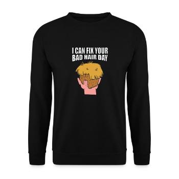 I can fix your bad hair day - Unisex Sweatshirt - black - Front - Alina (178cm) & Michal (187cm)