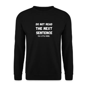 Lesen Sie den folgenden Satz nicht - Unisex Pullover - Schwarz - Vorne - Alina (178cm) & Michal (187cm)