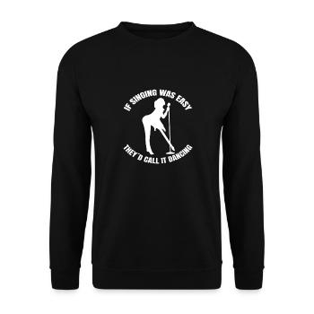 Singer Band Musicians Hobby singers Singing Singing - Unisex Sweatshirt - black - Front - Alina (178cm) & Michal (187cm)