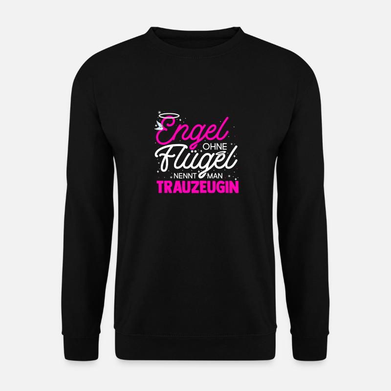 Engel Ohne Flügel Nennt Man Trauzeugin - Team Brau - Unisex Pullover - Schwarz