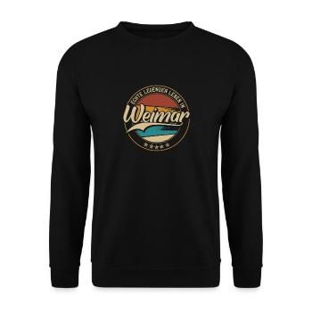 Weimar Echte Legenden leben in Weimarer - Unisex Pullover - Schwarz - Vorne - Alina (178cm) & Michal (187cm)