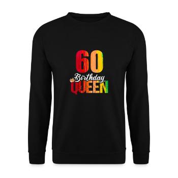 60 Jahre Alt 60 Geburtstag Birthday Queen - Unisex Pullover - Schwarz - Vorne - Alina (178cm) & Michal (187cm)