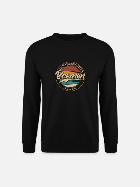 Bremen Echte Legenden leben in Bremen - Unisex Pullover - Schwarz
