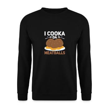 I Cooka D Meatballs Foodie Chef Italian Slang - Unisex Pullover - Schwarz - Vorne - Alina (178cm) & Michal (187cm)