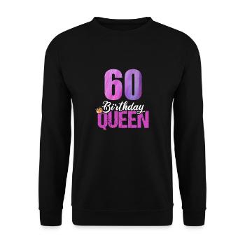 60 Jahre Alt 60 Geburtstag Birthday Queen - Unisex Pullover - Schwarz - Vorne - Alina (178cm) & Michal (187cm)