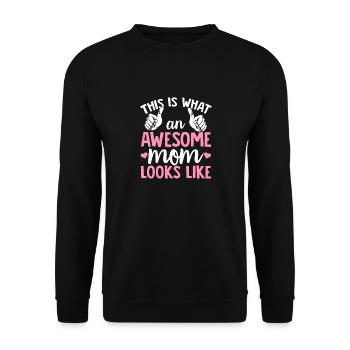 This is what a great mom looks like for Mother's Day - Unisex Sweatshirt - black - Front - Alina (178cm) & Michal (187cm)