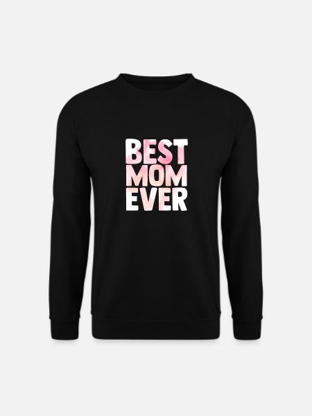 Best Mother Ever Mother's Day - Unisex Sweatshirt - black