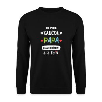 ont t'aime beaucoup papa passionnément a la folie - Sweat-shirt Unisexe - noir - Devant - Alina (178cm) & Michal (187cm)