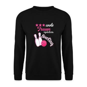 Coole Frauen Spielen Bowling Kegeln Kegelbahn - Unisex Pullover - Schwarz - Vorne - Alina (178cm) & Michal (187cm)