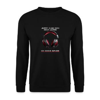 Sorry ich kann dich nicht hören, ich zocke grade! - Unisex Pullover - Schwarz - Vorne - Alina (178cm) & Michal (187cm)
