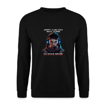 Sorry ich kann dich nicht hören, ich zocke grade! - Unisex Pullover - Schwarz - Vorne - Alina (178cm) & Michal (187cm)