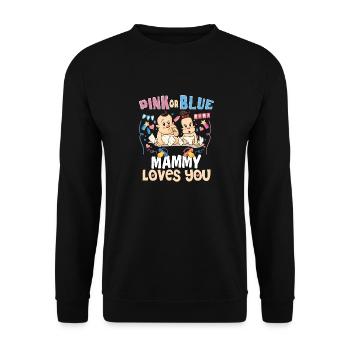 Pink or Blue Mammy Loves You Best Mom Ever - Unisex Sweatshirt - black - Front - Alina (178cm) & Michal (187cm)