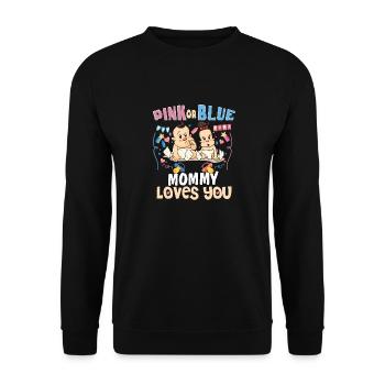 Pink or Blue Mommy Loves You Best Mom Ever - Unisex Sweatshirt - black - Front - Alina (178cm) & Michal (187cm)