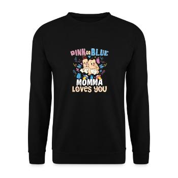 Pink or Blue Momma Loves You Best Mom Ever - Unisex Pullover - Schwarz - Vorne - Alina (178cm) & Michal (187cm)