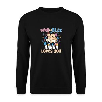 Pink or Blue Nana Loves You Best Grandma Ever - Unisex Pullover - Schwarz - Vorne - Alina (178cm) & Michal (187cm)