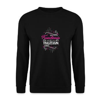 Nur Die Besten Freundinnen Werden Zur Trauzeugin B - Unisex Pullover - Schwarz - Vorne - Alina (178cm) & Michal (187cm)