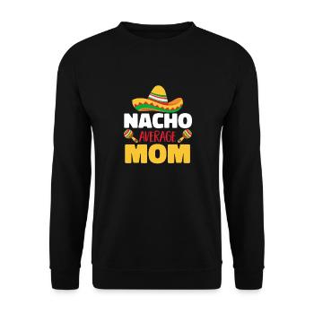 Cinco de Mayo Nacho Average Mother Mutte - Unisex Sweatshirt - black - Front - Alina (178cm) & Michal (187cm)