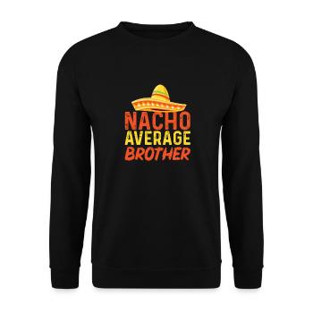 Cinco de Mayo Nacho Average Brother Mexikanische F - Unisex Pullover - Schwarz - Vorne - Alina (178cm) & Michal (187cm)