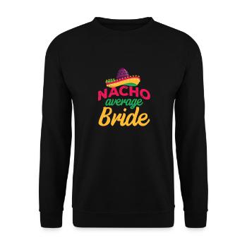 Cinco de Mayo Nacho Durchschnittliche Braut Mexika - Unisex Pullover - Schwarz - Vorne - Alina (178cm) & Michal (187cm)