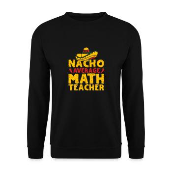 Cinco de Mayo Nacho Average Math Teacher Mexican - Unisex Sweatshirt - black - Front - Alina (178cm) & Michal (187cm)