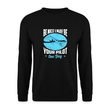Be Nice I May Be Your Pilot One Day Aviation - Unisex Sweatshirt - black - Front - Alina (178cm) & Michal (187cm)