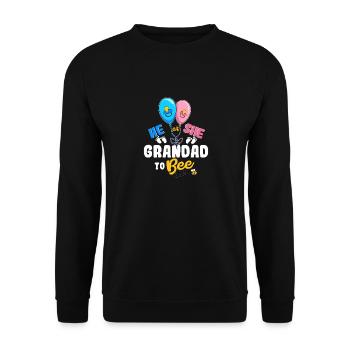 He or She Grandad To Bee Best Grandpa Ever - Unisex Pullover - Schwarz - Vorne - Alina (178cm) & Michal (187cm)