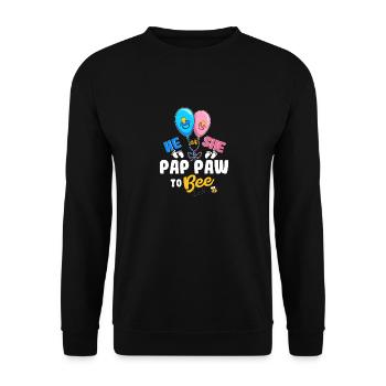 He or She Pap Paw To Bee Best Grandpa Ever Gramps - Unisex Sweatshirt - black - Front - Alina (178cm) & Michal (187cm)