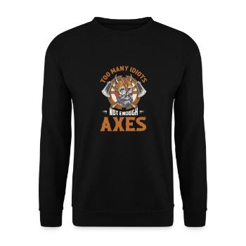 Too Many Idiots Not Enough Axes Vikings Norse - Unisex Pullover - Schwarz - Vorne - Alina (178cm) & Michal (187cm)