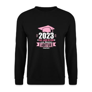 Abitur 2023 Das Jahr in dem coole Mädchen Abi mach - Unisex Pullover - Schwarz - Vorne - Alina (178cm) & Michal (187cm)