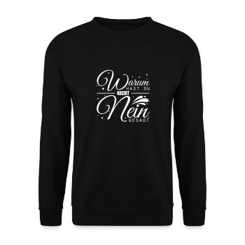 Warum Hast Du Nicht Nein Gesagt - Schlager Fans An - Unisex Pullover - Schwarz - Vorne - Alina (178cm) & Michal (187cm)