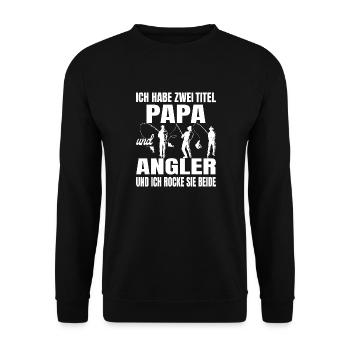 Ich habe zwei Titel Papa und Angler und ich rocke - Unisex Pullover - Schwarz - Vorne - Alina (178cm) & Michal (187cm)