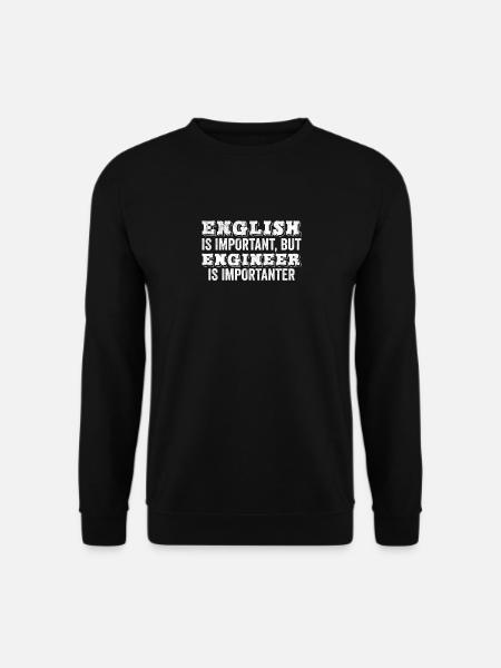 Englisch ist wichtig, aber Engineering ist ein cooles Wortspiel - Unisex Pullover - Schwarz