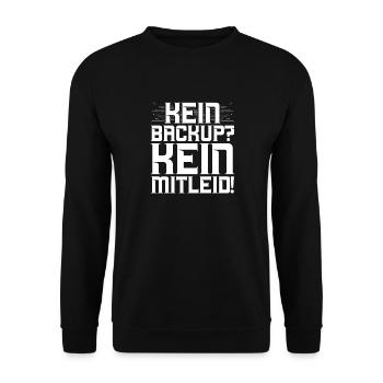 Kein Backup Kein Mitleid Computer Informatik - Unisex Pullover - Schwarz - Vorne - Alina (178cm) & Michal (187cm)