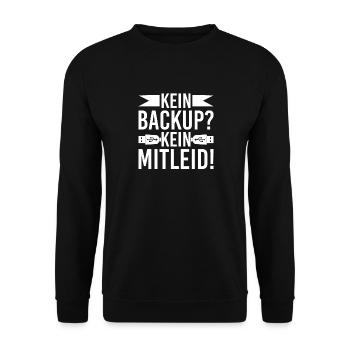 Kein Backup Kein Mitleid Computer Informatik - Unisex Pullover - Schwarz - Vorne - Alina (178cm) & Michal (187cm)