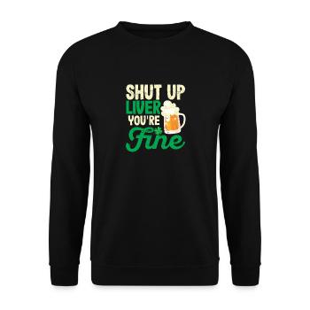 Shut up, liver, you're a good beer - Unisex Sweatshirt - black - Front - Alina (178cm) & Michal (187cm)